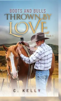 Botas y Toros: Arrojados por el amor-Libro 1 - Boots and Bulls: Thrown by Love-Book 1