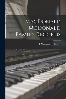 Antecedentes familiares de MacDonald McDonald - MacDonald McDonald Family Records