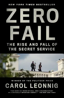 Cero fallos: Ascenso y caída del Servicio Secreto - Zero Fail: The Rise and Fall of the Secret Service