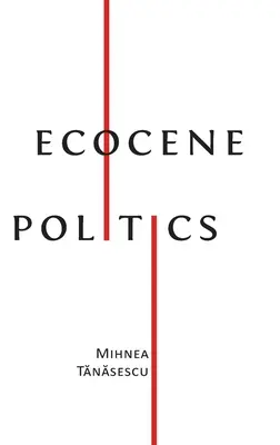 Política del Ecoceno - Ecocene Politics