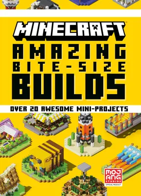 Minecraft: Amazing Bite-Size Builds (Más de 20 Mini-Proyectos Impresionantes) - Minecraft: Amazing Bite-Size Builds (Over 20 Awesome Mini-Projects)