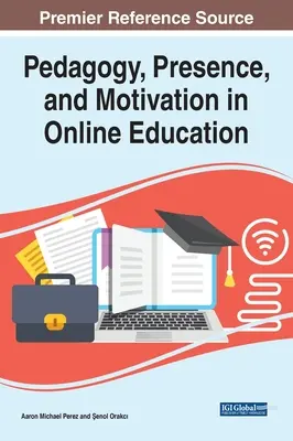 Pedagogía, presencia y motivación en la educación en línea - Pedagogy, Presence, and Motivation in Online Education