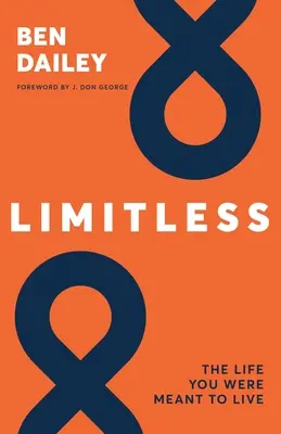 Sin límites: La vida que estabas destinado a vivir - Limitless: The life you were meant to live