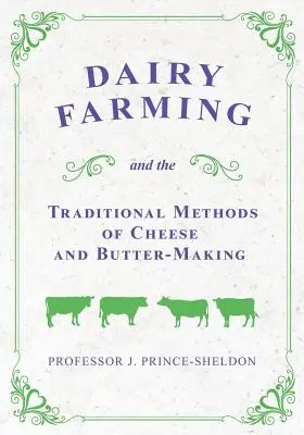 La ganadería lechera y los métodos tradicionales de elaboración del queso y la mantequilla - Dairy Farming and the Traditional Methods of Cheese and Butter-Making