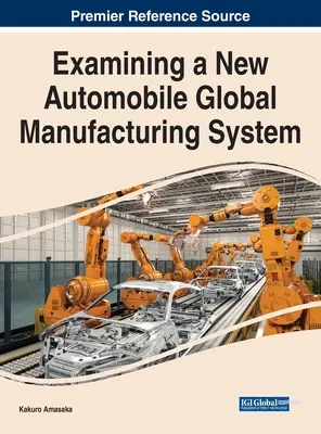Examen de un nuevo sistema global de fabricación de automóviles - Examining a New Automobile Global Manufacturing System