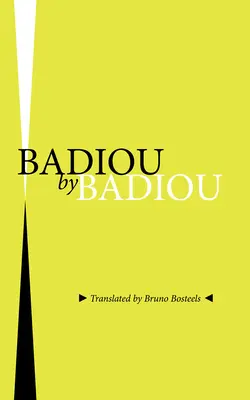 Badiou por Badiou - Badiou by Badiou