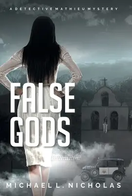 Falsos dioses: un misterio del detective Mathieu - False Gods: A Detective Mathieu Mystery