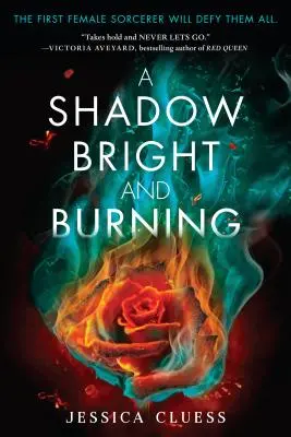 Una sombra brillante y ardiente (Reino en llamas, Libro primero) - A Shadow Bright and Burning (Kingdom on Fire, Book One)