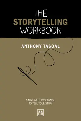 The Storytelling Workbook: Un programa de nueve semanas para contar tu historia - The Storytelling Workbook: A Nine-Week Programme to Tell Your Story