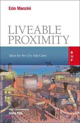 Proximidad habitable: Ideas para la ciudad que se preocupa - Livable Proximity: Ideas for the City That Cares