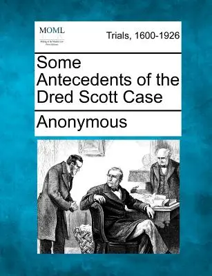 Algunos antecedentes del caso Dred Scott - Some Antecedents of the Dred Scott Case