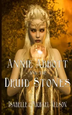 Annie Abbott y las piedras druidas - Annie Abbott and the Druid Stones