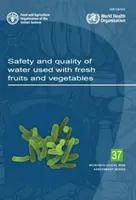 Seguridad y calidad del agua utilizada con frutas y hortalizas frescas - Safety and quality of water used with fresh fruits and vegetables