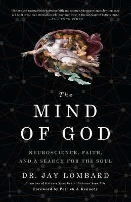 La mente de Dios: Neurociencia, fe y búsqueda del alma - The Mind of God: Neuroscience, Faith, and a Search for the Soul