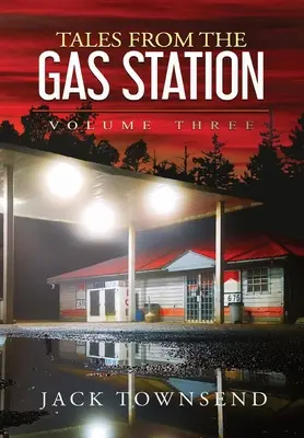 Cuentos de la gasolinera: Volumen tres - Tales from the Gas Station: Volume Three