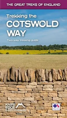 Senderismo por el Camino de Cotswold: Guía de Senderismo de Dos Vías con Mapas OS 1:25k: 18 itinerarios diferentes - Trekking the Cotswold Way: Two-Way Trekking Guide with OS 1:25k Maps: 18 Different Itineraries