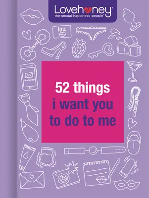 52 cosas que quiero que me hagas - 52 Things I Want You to Do to Me