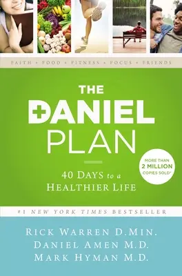 El Plan de Daniel: 40 días para una vida más sana - The Daniel Plan: 40 Days to a Healthier Life