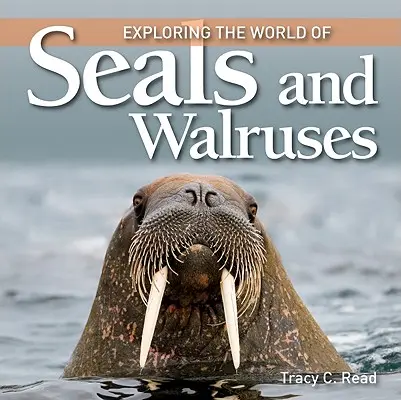 El mundo de las focas y las morsas - Exploring the World of Seals and Walruses