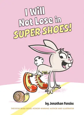 No perderé con superzapatos - I Will Not Lose in Super Shoes!