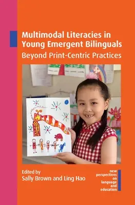 Alfabetización multimodal en jóvenes bilingües emergentes: Más allá de las prácticas centradas en la letra impresa - Multimodal Literacies in Young Emergent Bilinguals: Beyond Print-Centric Practices