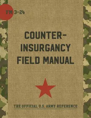 Manual de Contrainsurgencia del Ejército de Tierra y el Cuerpo de Infantería de Marina de los EE.UU. - The U.S. Army/Marine Corps Counterinsurgency Field Manual