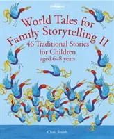 Cuentos del mundo para contar en familia II: 44 cuentos tradicionales para niños de 6 a 8 años - World Tales for Family Storytelling II - 44 Traditional Stories for Children aged 6-8 years