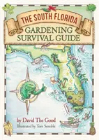 La Guía de Supervivencia de Jardinería del Sur de Florida - The South Florida Gardening Survival Guide