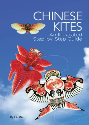 Cometas chinas - Guía ilustrada paso a paso - Chinese Kites - An Illustrated Step-by-Step Guide