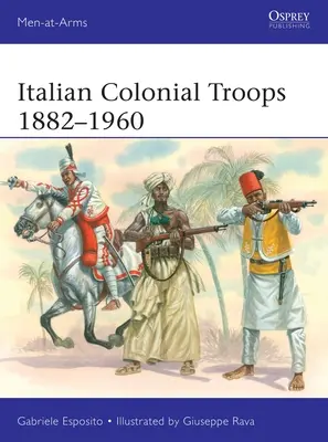 Tropas coloniales italianas 1882-1960 - Italian Colonial Troops 1882-1960