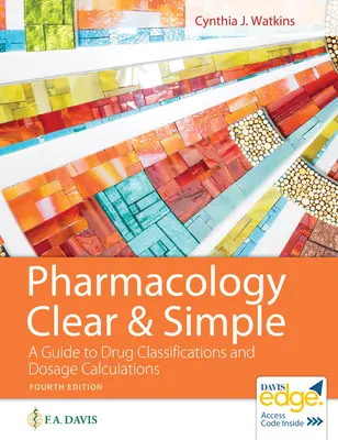 Farmacología clara y sencilla: Guía de clasificación de fármacos y cálculo de dosis - Pharmacology Clear and Simple: A Guide to Drug Classifications and Dosage Calculations