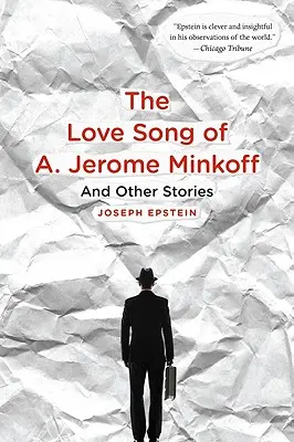 Canción de amor de A. Jerome Minkoff: Y otras historias - Love Song of A. Jerome Minkoff: And Other Stories