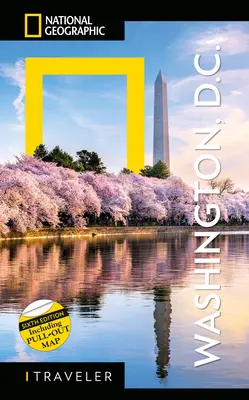 Viajero de National Geographic: Washington, DC, 6ª edición - National Geographic Traveler: Washington, DC, 6th Edition