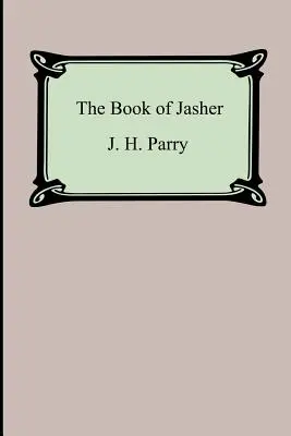 El libro de Jasher (citado en Josué y Segundo Samuel) - The Book of Jasher (Referred to in Joshua and Second Samuel)