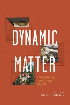 Materia dinámica: Transformación de objetos renacentistas - Dynamic Matter: Transforming Renaissance Objects