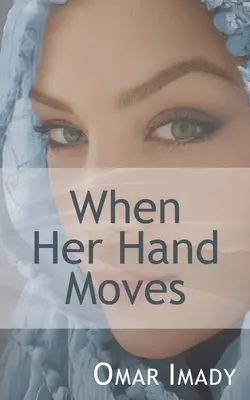 Cuando su mano se mueve - When Her Hand Moves