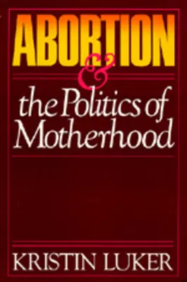 El aborto y la política de la maternidad, 3 - Abortion and the Politics of Motherhood, 3