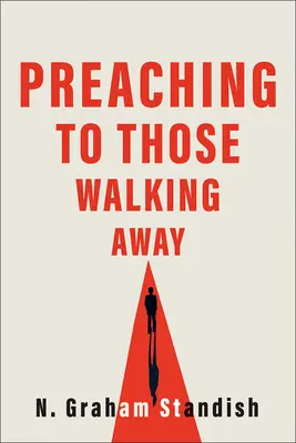 Predicando a los que se alejan - Preaching to Those Walking Away