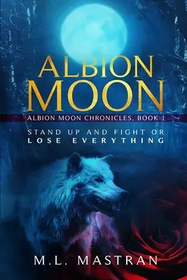 Luna de Albión: Crónicas de la Luna de Albión: Libro Uno - Albion Moon: Albion Moon Chronicles: Book One