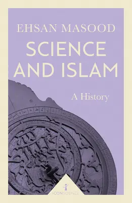 Ciencia e Islam: Historia - Science and Islam: A History