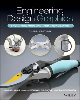 Gráficos de diseño de ingeniería: Sketching, Modeling, and Visualization, 3ª edición - Engineering Design Graphics: Sketching, Modeling, and Visualization, 3rd edition