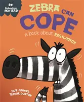 El comportamiento importa: Zebra Can Cope - Un libro sobre la resiliencia - Behaviour Matters: Zebra Can Cope - A book about resilience