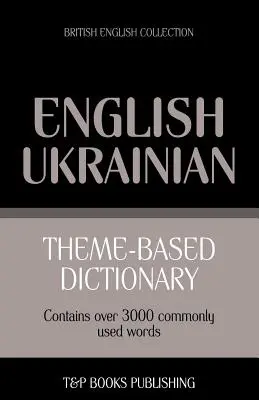 Diccionario temático inglés británico-ucraniano - 3000 palabras - Theme-based dictionary British English-Ukrainian - 3000 words