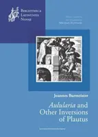 Joannes Burmeister Aulularia y otras inversiones de Plauto - Joannes Burmeister: Aulularia and Other Inversions of Plautus