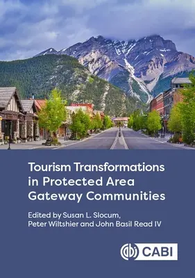 Transformaciones turísticas en las comunidades de acceso a zonas protegidas - Tourism Transformations in Protected Area Gateway Communities