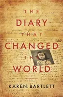 El diario que cambió el mundo - La extraordinaria historia de Otto Frank y el diario de Ana Frank - Diary That Changed the World - The Remarkable Story of Otto Frank and the Diary of Anne Frank