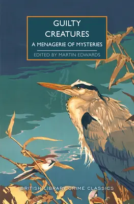 Criaturas culpables: Una colección de misterios - Guilty Creatures: A Menagerie of Mysteries