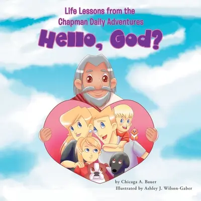 Lecciones de Vida de las Aventuras Diarias de Chapman: ¿Hola, Dios? - Life Lessons from the Chapman Daily Adventures: Hello, God?