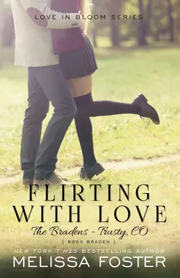 Flirteando con el amor (Los Braden en Trusty): Ross Braden - Flirting with Love (The Bradens at Trusty): Ross Braden