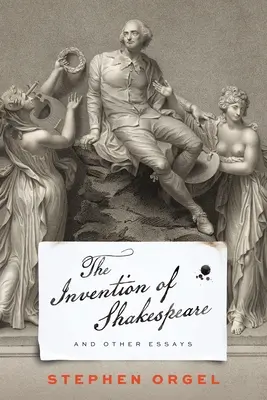 La invención de Shakespeare y otros ensayos - The Invention of Shakespeare, and Other Essays